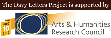 The Davy Letters Project is supported by the Arts and Humanities Research Council